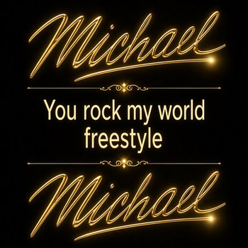 You Rock My World Freestyle
